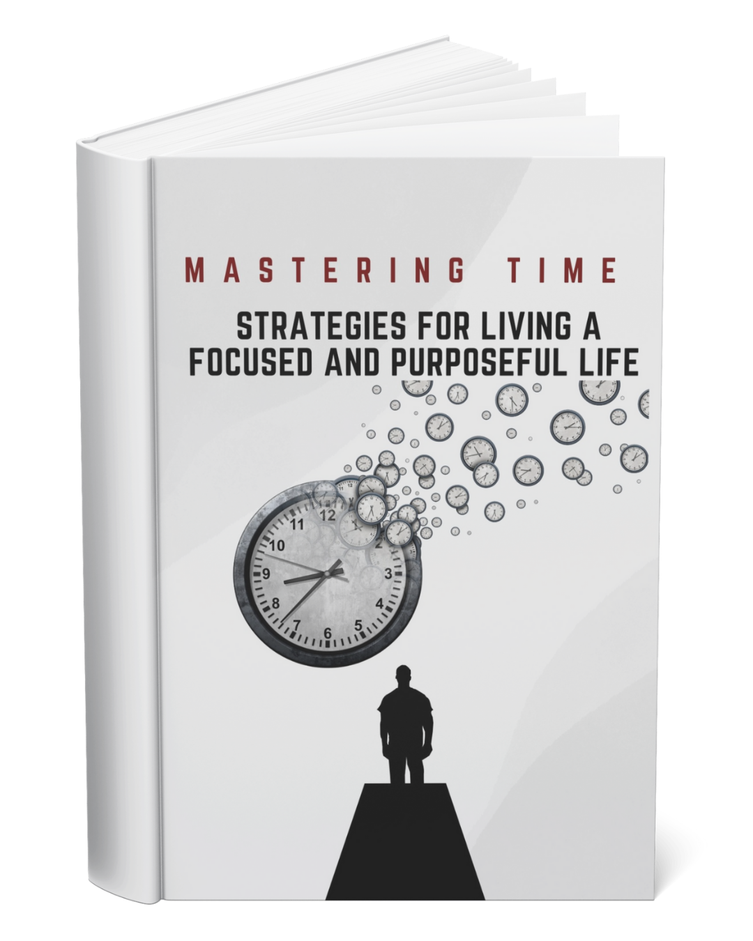 Mastering Time: Strategies for Living a Focused and Purposeful Life